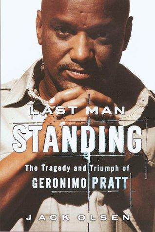 Last Man Standing: The Tragedy and Triumph of Geronimo Pratt
